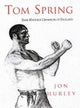 Book cover of: Tom Spring. By: Jon Hurley