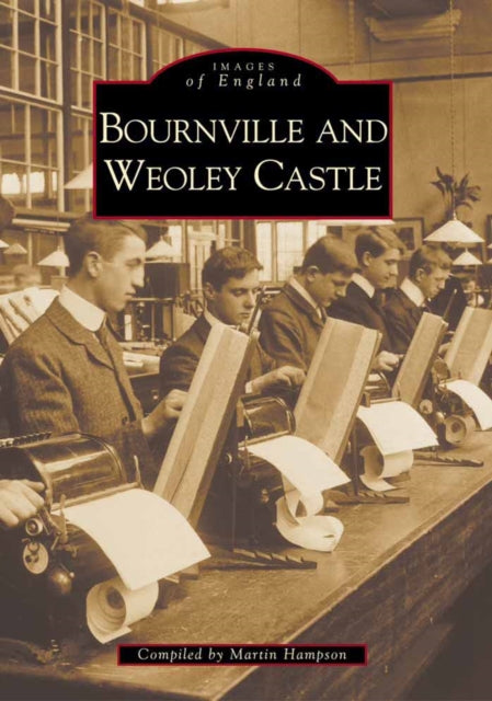 Book cover of: Bournville and Weoley Castle. By: Martin Hanson