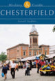 Book cover of: Chesterfield: History and Guide. By: Geoff Sadler