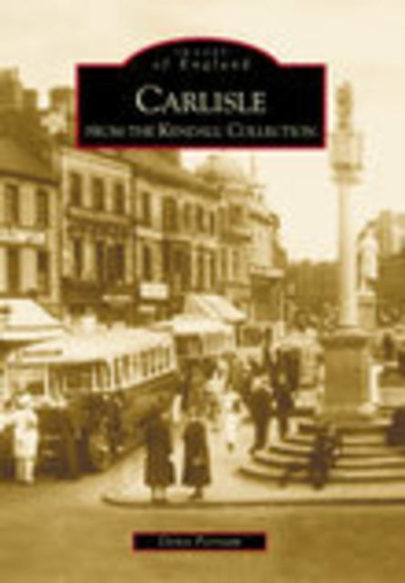 Book cover of: Carlisle From the Kendall Collection. By: Denis Perriam
