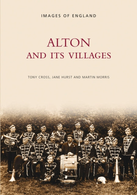Book cover of: Alton and its Villages: Images of England