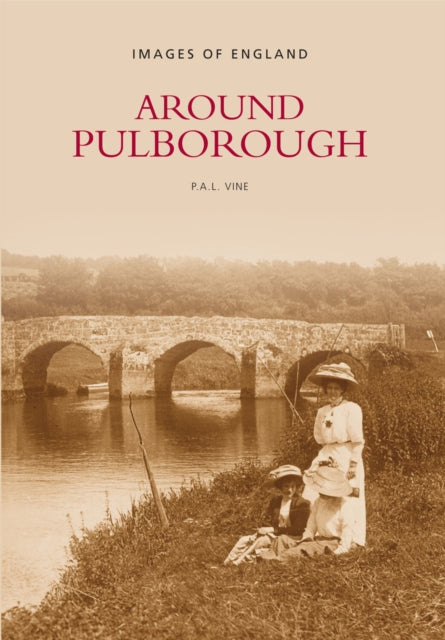 Book cover of: Around Pulborough. By: P.A.L. Vine