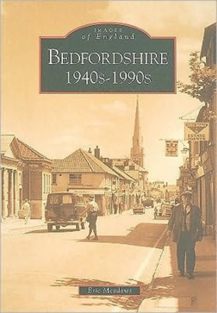 Book cover of: Bedfordshire 1940-1990. By: Eric Meadows