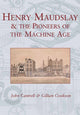 Book cover of: Henry Maudslay and the Pioneers of the Machine Age. By: Gill Cookson