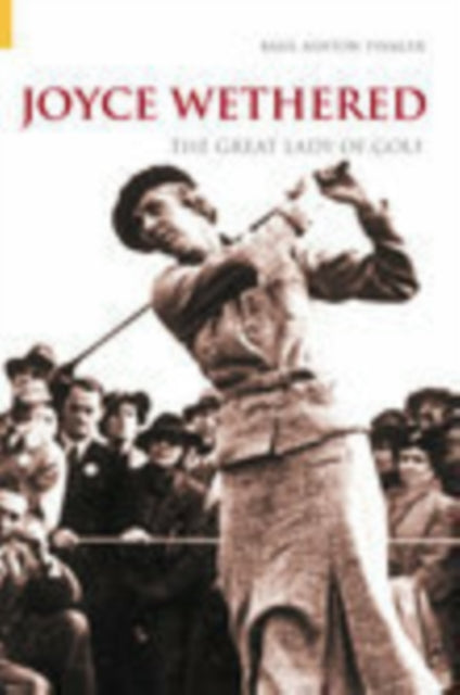 Book cover of: Joyce Wethered. By: Basil Ashton Tinkler