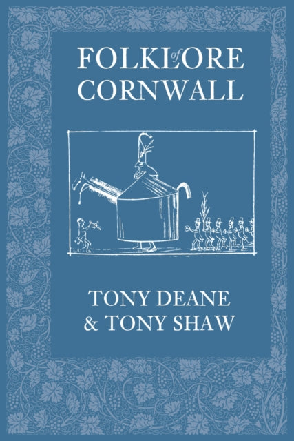Book cover of: Folklore of Cornwall. By: Tony Deane