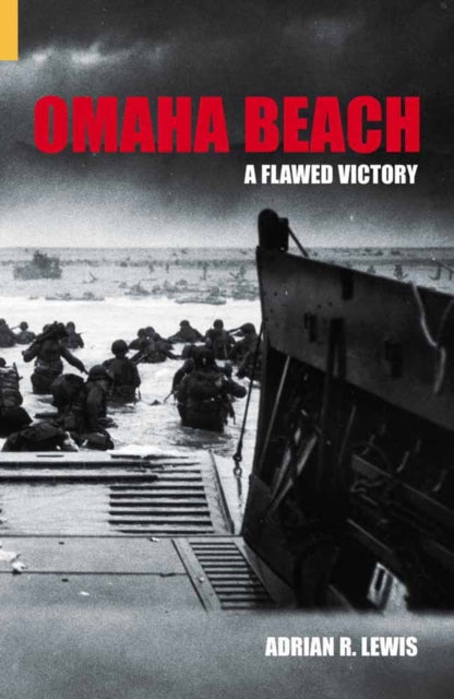 Book cover of: Omaha Beach. By: Adrian R. Lewis