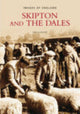 Book cover of: Skipton and the Dales: Images of England. By: Ken Ellwood