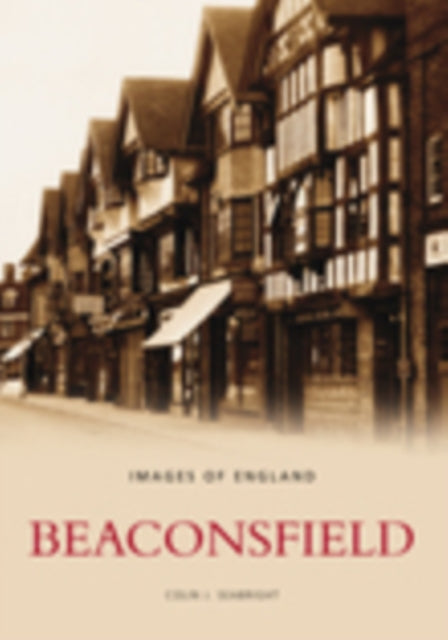 Book cover of: Beaconsfield: Images of England. By: Colin J. Seabright
