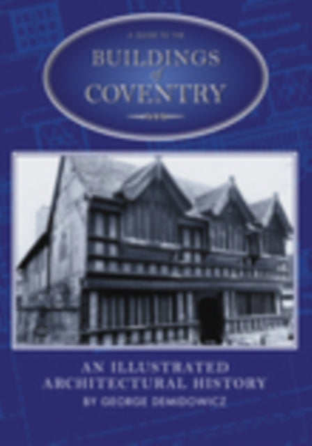 Book cover of: Guide to the Buildings of Coventry. By: George Demidowicz