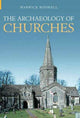 Book cover of: Archaeology of Churches. By: Warwick Rodwell