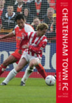 Cheltenham Town FC Since 1970
