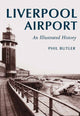 Book cover of: Liverpool Airport. By: Phil Butler