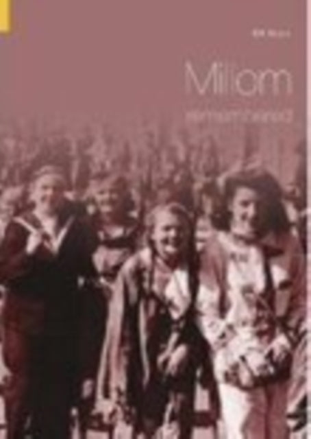 Book cover of: Millom Remembered. By: Bill Myers