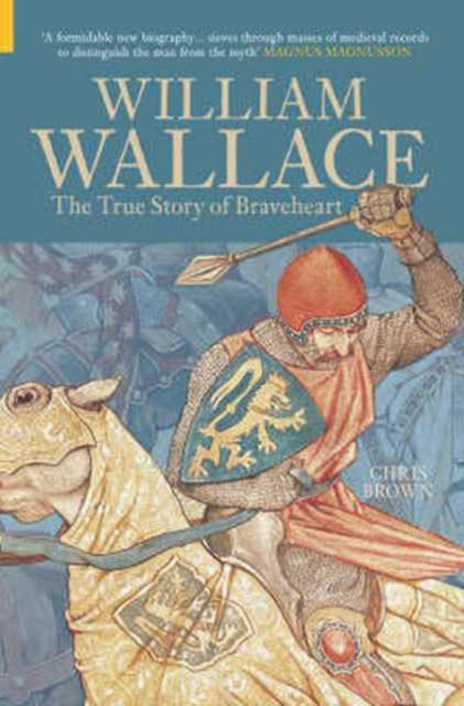 Book cover of: William Wallace. By: Chris Brown