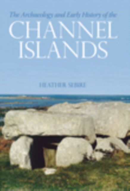 Book cover of: Archaeology and Early History of the Channel Islands