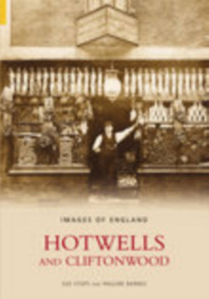 Hotwells and Cliftonwood: Images of England