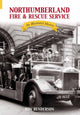 Book cover of: Northumberland Fire and Rescue Service. By: Ron Henderson