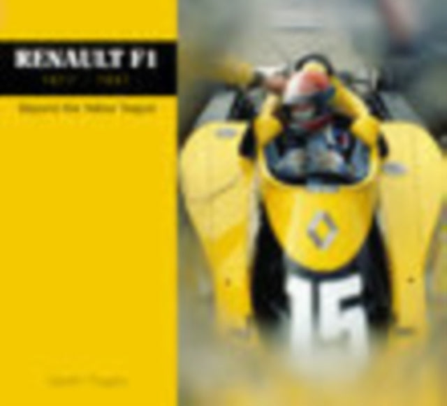 Book cover of: Renault F1 1977 - 1997. By: Gareth Rogers