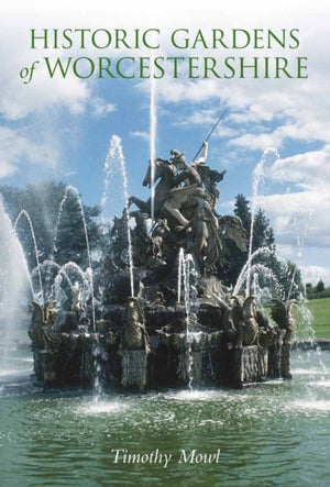 Historic Gardens of Worcestershire