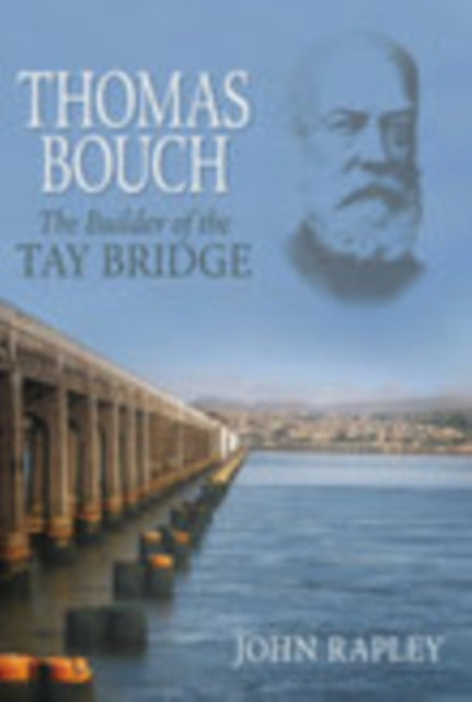 Book cover of: Thomas Bouch. By: John Rapley