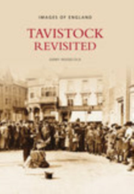 Book cover of: Tavistock Revisited. By: Gerry Woodcock