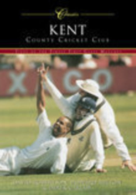 Book cover of: Kent County Cricket Club (Classic Matches). By: David Robertson     