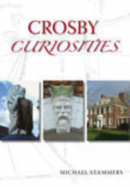 Book cover of: Crosby Curiosities. By: Michael Stammers