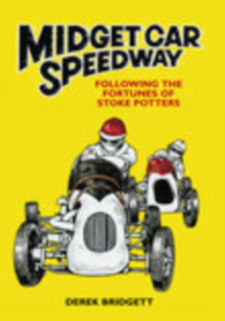 Book cover of: Midget Car Speedway. By: Derek Bridgett