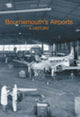 Book cover of: Bournemouth's Airport. By: Mike Phipp