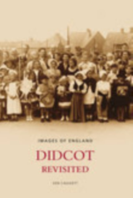Book cover of: Didcot Revisited. By: Kenneth Caulkett
