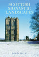 Book cover of: Scottish Monastic Landscapes