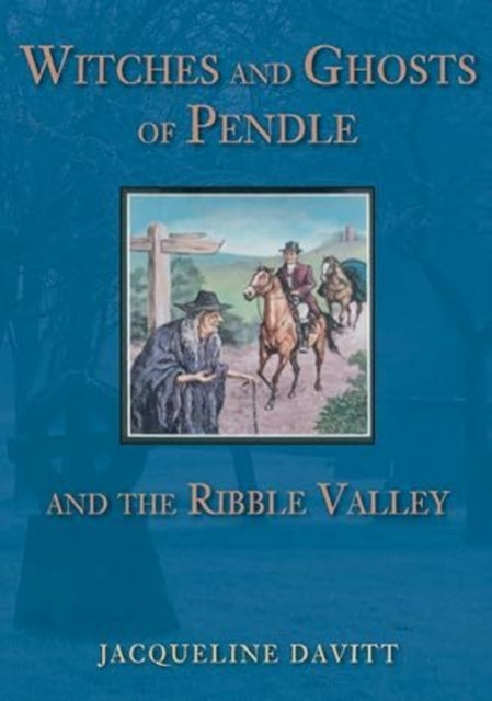 Pendle'i ja Ribble'i oru nõiad ja kummitused