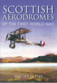 Book cover of: Scottish Aerodromes of the First World War. By: Malcome Fife