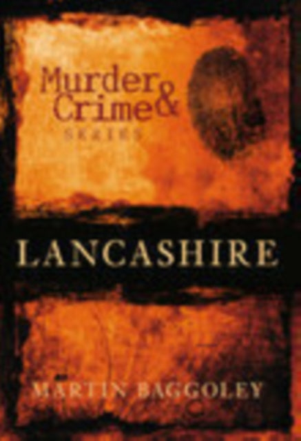 Book cover of: Murder and Crime Lancashire