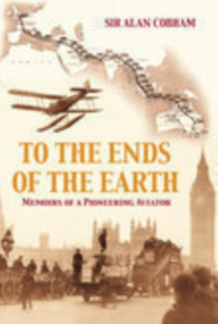 Book cover of: To the Ends of the Earth. By: Alan J. Cobham