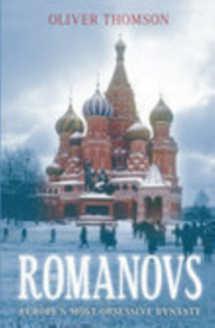 Book cover of: Romanovs. By: Oliver Thomson