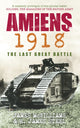 Book cover of: Amiens 1918. By: James L. McWilliams
