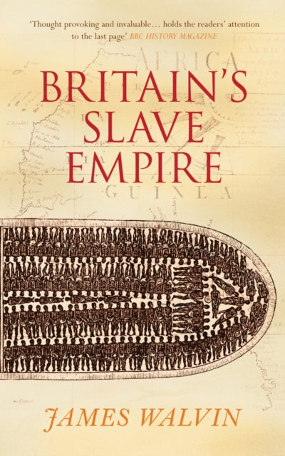Book cover of: Britain's Slave Empire. By: Walvin, James.
