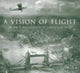 Book cover of: Vision of Flight. By: Celia Furguson
