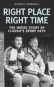 Book cover of: Right Time Right Place. By: George Edwards
