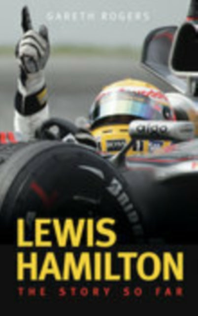 Book cover of: Lewis Hamilton. By: Gareth Rogers