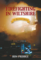 Book cover of: Firefighting in Wiltshire. By: Ron Priddle