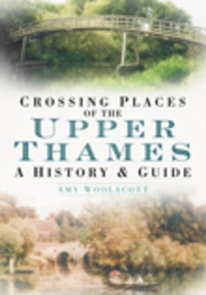 Crossing Places of the Upper Thames