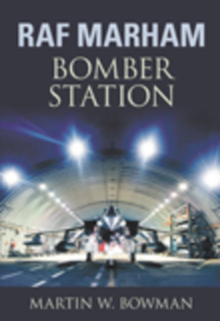 Book cover of: RAF Marham. By: Martin W. Bowman
