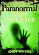 Book cover of: Paranormal West Yorkshire
