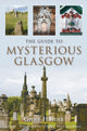 Book cover of: Guide to Mysterious Glasgow