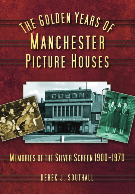 Book cover of: Golden Years of Manchester's Picture Houses