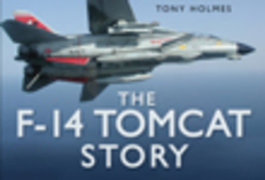 Book cover of: F-14 Tomcat Story. By: Tony Holmes