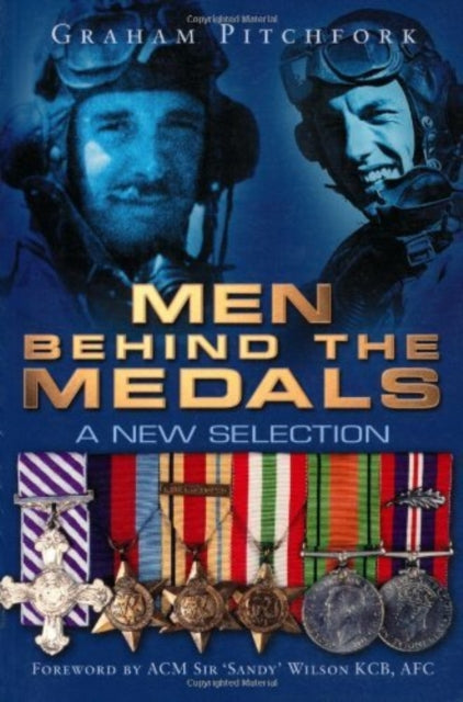 Book cover of: Men Behind the Medals. By: Graham Pitchfork